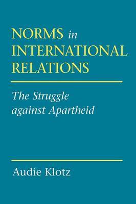 Norms in International Relations by Audie Klotz image
