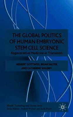 The Global Politics of Human Embryonic Stem Cell Science by Herbert Gottweis image