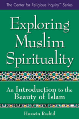 Exploring Muslim Spirituality by Rashid Hussein