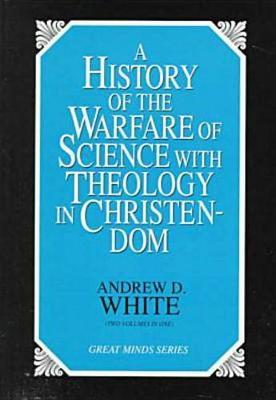 History Of The Warfare Of Science With Theology In Christendom by Andrew Dickson White image