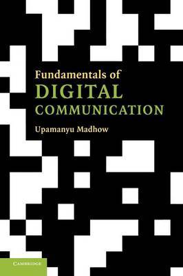 Fundamentals of Digital Communication by Upamanyu Madhow image