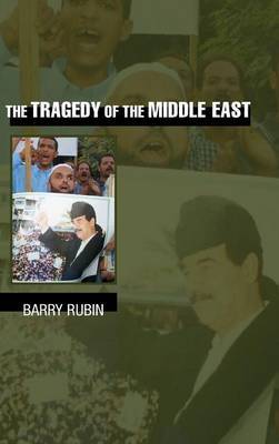 The Tragedy of the Middle East by Barry Rubin image