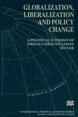 Globalization, Liberalization and Policy Change by Stephen D. McDowell image