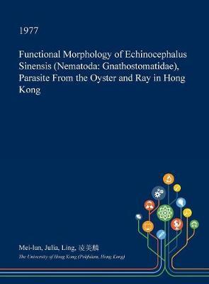 Functional Morphology of Echinocephalus Sinensis (Nematoda by Mei-Lun Julia Ling image