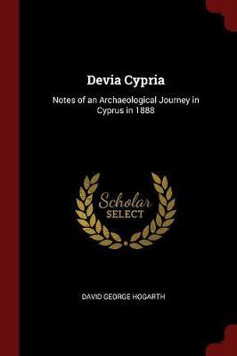 Devia Cypria by David George Hogarth