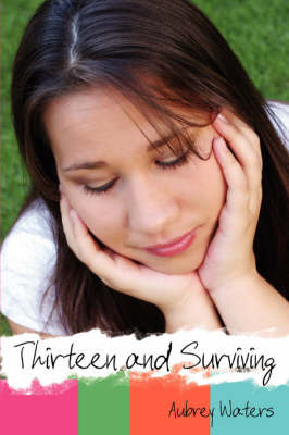 Thirteen and Surviving by Aubrey Waters image