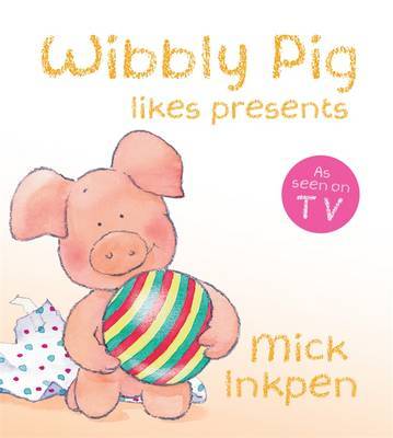 Wibbly Pig Opens His Presents Board Book by Mick Inkpen image
