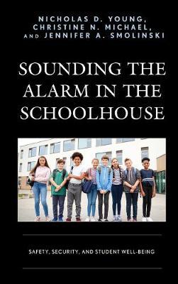Sounding the Alarm in the Schoolhouse by Nicholas D. Young image