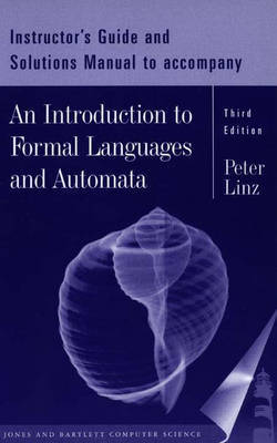 An Introduction to Formal Languages and Automata: Instructor's Manual by Peter Linz image