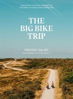 The Big Bike Trip by Freddie Gillies image