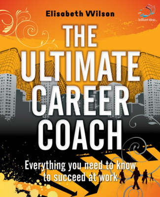 The Ultimate Career Coach: Everything You Need to Know to Succeed at Work by Langdon Ken image