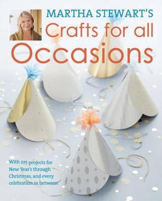 Martha Stewart's Crafts For All Occasions by Martha Stewart image