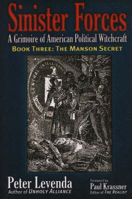 Sinister Forces, Book 3 -- The Manson Secret: A Grimoire of American Political Witchcraft on Hardback by Peter Levenda