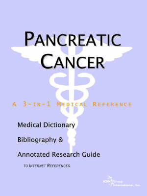 Pancreatic Cancer - A Medical Dictionary, Bibliography, and Annotated Research Guide to Internet References image