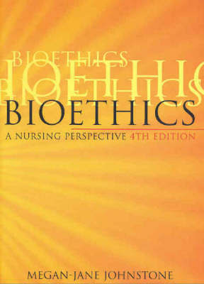 Bioethics: A Nursing Perspective by Megan-Jane Johnstone image