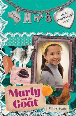 Our Australian Girl: Marly And The Goat (Book 3) by Alice Pung image
