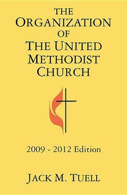 The Organization of the United Methodist Church 2009-2012 Edition by Jack M Tuell image