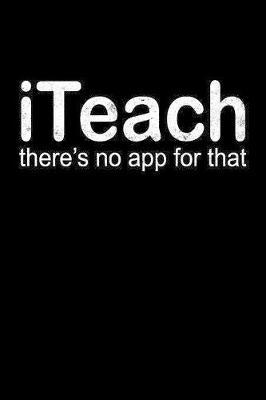 iTeach There's No App for That image