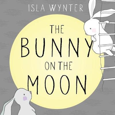 The Bunny on the Moon by Isla Wynter image