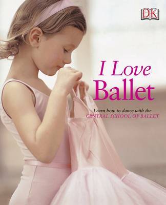 I Love Ballet on Paperback by Naia Bray-Moffatt