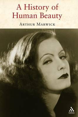 A History of Human Beauty by Arthur Marwick