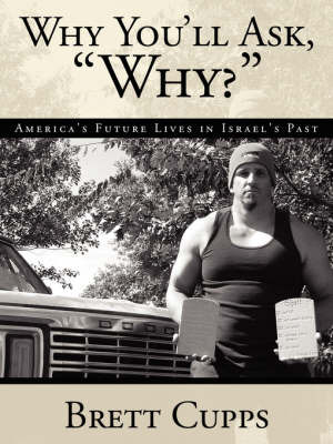 Why You'll Ask,"why?" by Brett, Cupps image