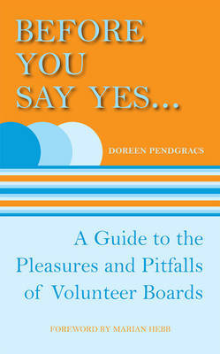 Before You Say Yes ... by Doreen Pendgracs