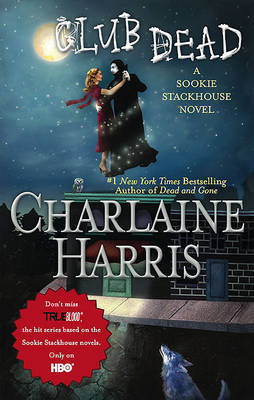 Club Dead : Sookie Stackhouse #3 (True Blood) by Charlaine Harris image