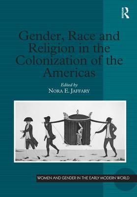 Gender, Race and Religion in the Colonization of the Americas on Hardback