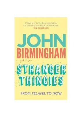 Stranger Thingies by John Birmingham image