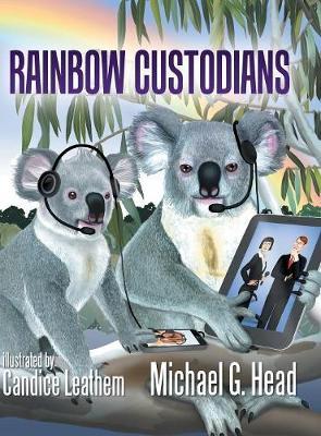 Rainbow Custodians on Hardback by Michael G. Head