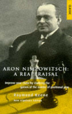 Aron Nimzowitsch: A Reappraisal by Raymond Keene image