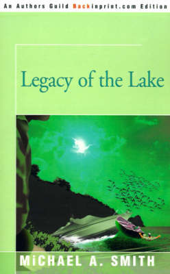 Legacy of the Lake by Michael A Smith image