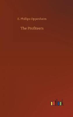 The Profiteers by E.Phillips Oppenheim image