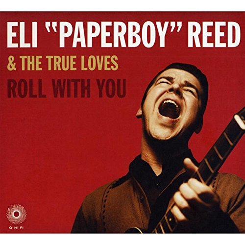 Roll with You on CD by Eli 'Paperboy' Reed and the True Loves