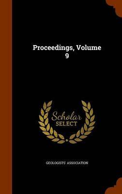 Proceedings, Volume 9 on Hardback by Geologists' Association