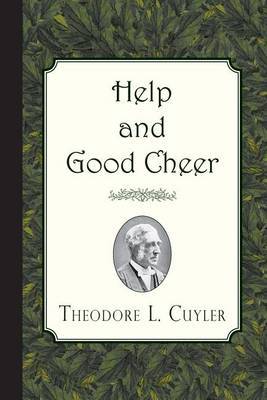 Help and Good Cheer by Theodore L Cuyler