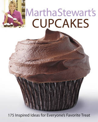 Martha Stewart's Cupcakes by Martha Stewart