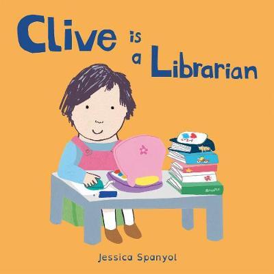 Clive is a Librarian by Jessica Spanyol image