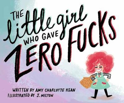 The Little Girl Who Gave Zero Fucks by Amy Kean image