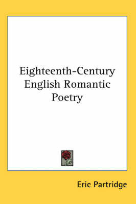 Eighteenth-Century English Romantic Poetry on Hardback by Eric Partridge