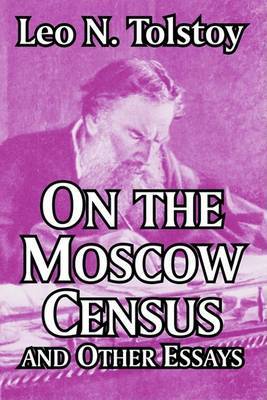 On the Moscow Census and Other Essays by Leo Nikolayevich Tolstoy image
