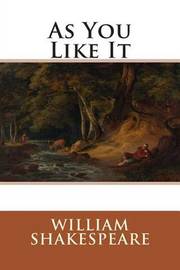 an analysis of as you like it by william shakespeare an analysis of as you like it by william shakespeare