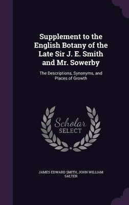 Supplement to the English Botany of the Late Sir J. E. Smith and Mr. Sowerby by James Edward Smith image