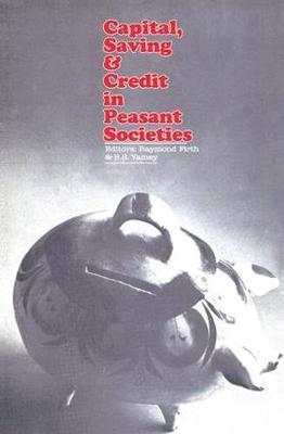 Capital, Saving and Credit in Peasant Societies image