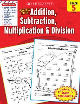Scholastic Success with Addition, Subtraction, Multiplication & Division, Grade 5 by Scholastic image