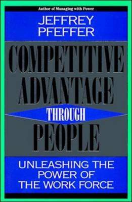 Competitive Advantage Through People by Jeffrey Pfeffer image