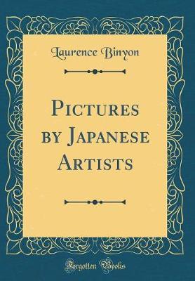 Pictures by Japanese Artists (Classic Reprint) by Laurence Binyon image