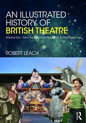 An Illustrated History of British Theatre and Performance by Robert Leach image
