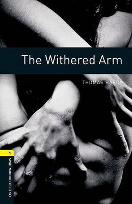 Oxford Bookworms Library: Level 1:: The Withered Arm by Thomas Hardy image